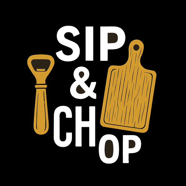 sip and chop